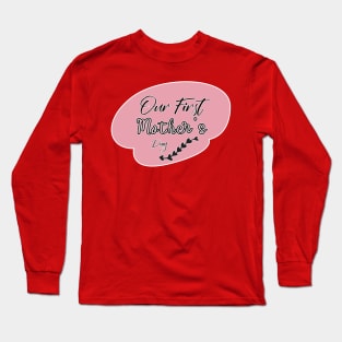 Our First Mother's Day Long Sleeve T-Shirt